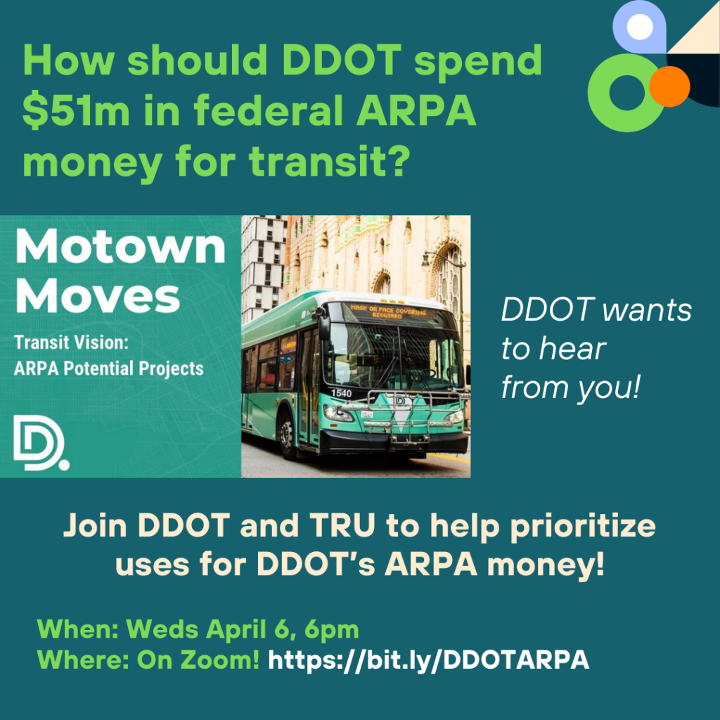 A flyer for TRU and DDOT's April 6 event at 6pm on Zoom. Bit.ly/DDOTARPA is the link. The image has a green background with a green DDOT bus.