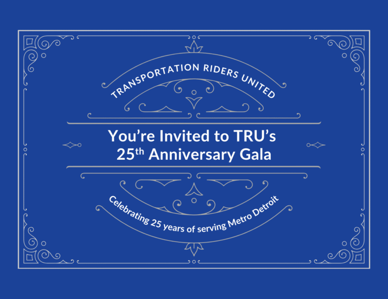 You're Invited to TRU's 25th Anniversary Gala! Celebrating 25 years of serving metro Detroit.