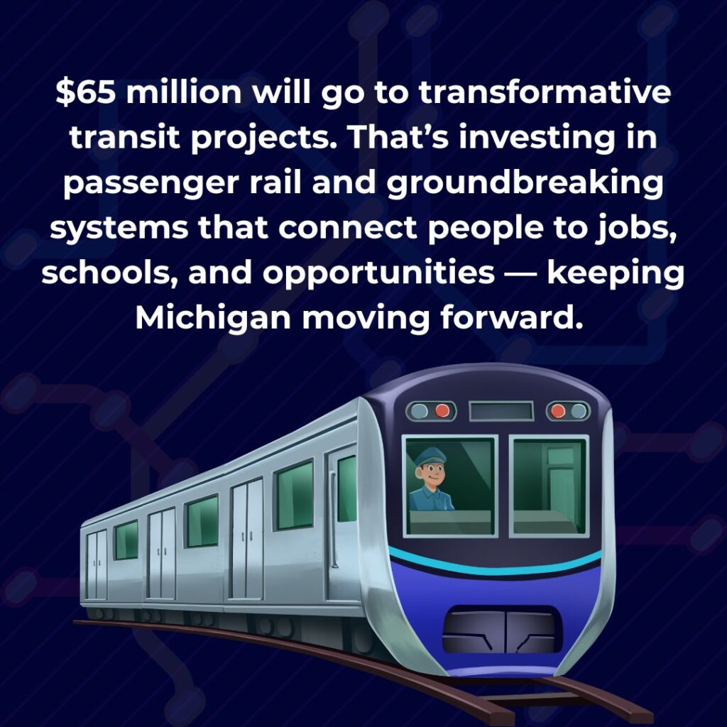 $65 million will go to transformative transit projects. That's investing in passenger rail and groundbreaking systems that connect people to jobs, schools, and opportunities - keeping Michigan moving forward.

Graphic from the office of State Rep. Jason Morgan